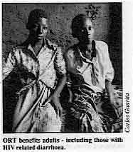 ORT benefits adults - including those with HIV related diarrhoea. 