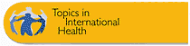 Topics in International Health